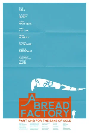 Постер: A Bread Factory, Part One: For the Sake of Gold