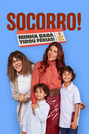 Постер: Socorro! Minha Babá Tirou Férias!