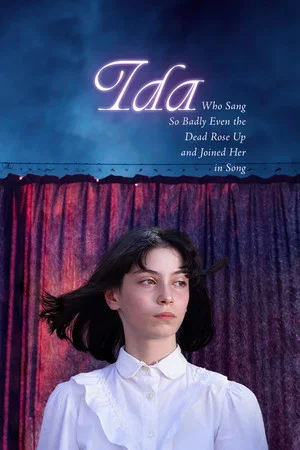 Постер: Ida Who Sang So Badly Even the Dead Rose Up and Joined Her in Song