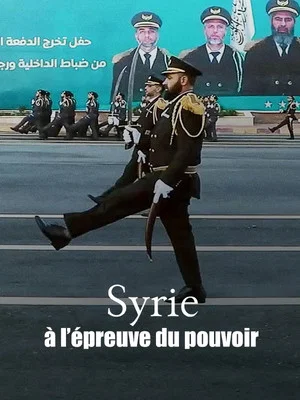 Постер: Syrie, à l’épreuve du pouvoir