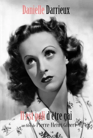 Постер: Danielle Darrieux : Il est poli d'être gai !