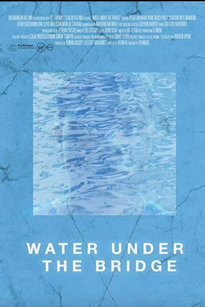 Постер: Water Under the Bridge