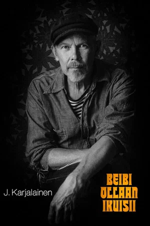 Постер: J. Karjalainen: Beibi ollaan ikuisii