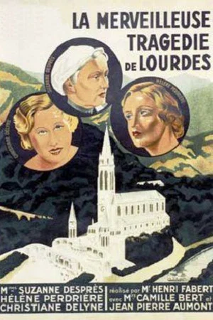 Постер: La merveilleuse tragédie de Lourdes