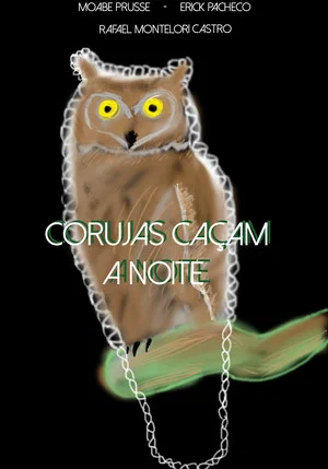 Постер: Corujas Caçam à Noite