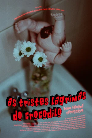 Постер: As Tristes Lágrimas do Crocodilo