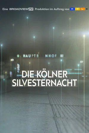Постер: New Year's Eve in Cologne - The Consequences of one Night