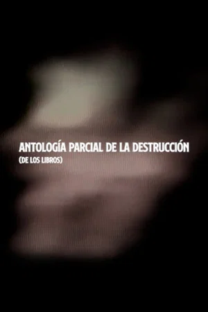 Постер: Partial Anthology of Destruction (of Books)