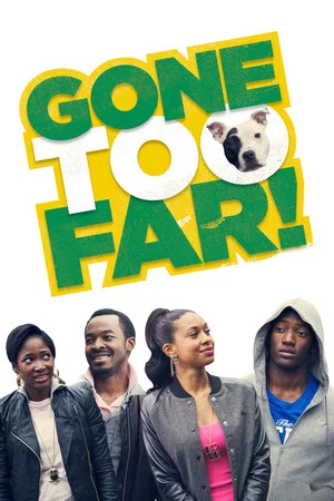 Постер: Gone Too Far!