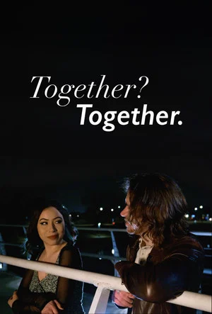 Постер: Together? Together.