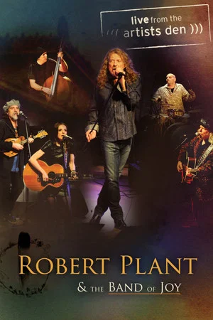 Постер: Robert Plant & The Band of Joy - Live from the Artists Den