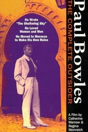 Постер: Paul Bowles: The Complete Outsider