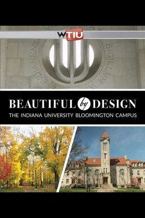 Постер: Beautiful by Design: The Indiana University Bloomington Campus