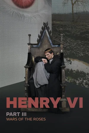 Постер: RSC Live: Henry VI, Part 3
