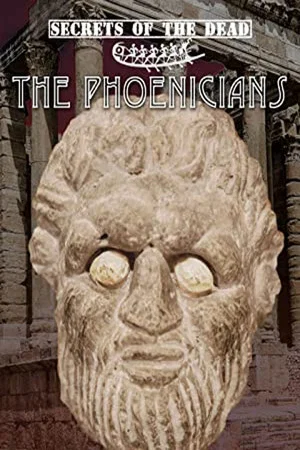 Постер: Secrets of the Dead: The Phoenicians