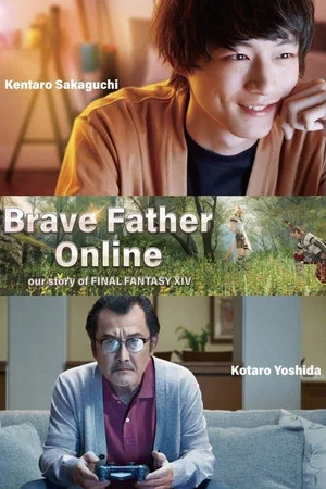 Постер: Brave Father Online - Our Story of Final Fantasy XIV