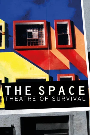 Постер: The Space: Theatre of Survival