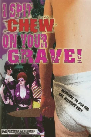Постер: I Spit Chew on Your Grave