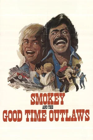 Постер: Smokey and the Good Time Outlaws
