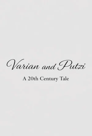 Постер: Varian & Putzi: A 20th Century Tale