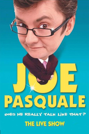 Постер: Joe Pasquale: Does He Really Talk Like That? The Live Show