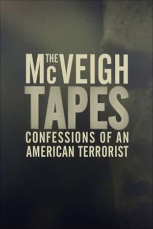 Постер: The McVeigh Tapes: Confessions of an American Terrorist