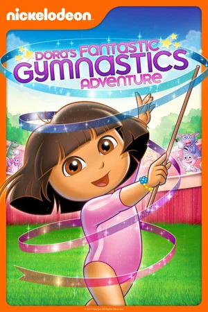 Постер: Dora the Explorer: Dora's Fantastic Gymnastics Adventure