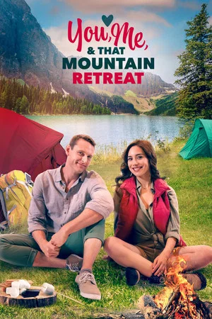 Постер: You, Me, and that Mountain Retreat