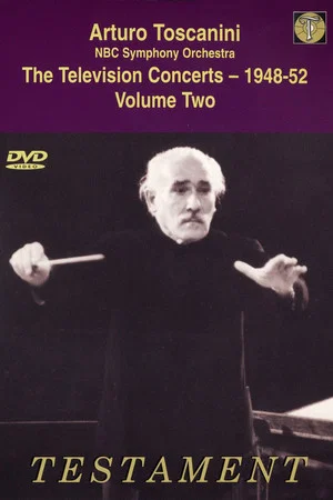 Постер: Toscanini: The Television Concerts, Vol. 4: Mozart, Dvorak, Wagner