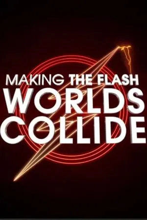 Постер: Making The Flash: Worlds Collide