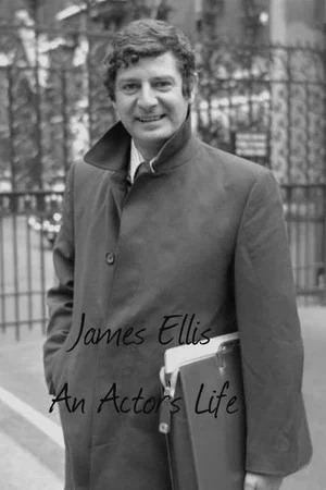 Постер: James Ellis: An Actor's Life