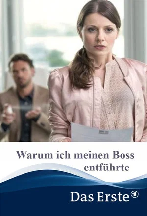 Постер: Why I Kidnapped My Boss
