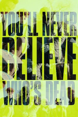Постер: You'll Never Believe Who's Dead