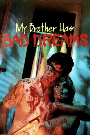 Постер: My Brother Has Bad Dreams