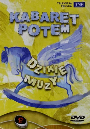 Постер: Kabaret Potem - Dzikie muzy