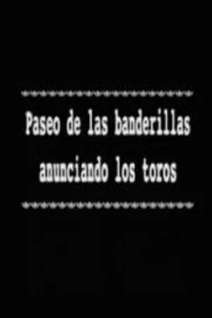 Постер: Paseo de las banderillas anunciando los toros