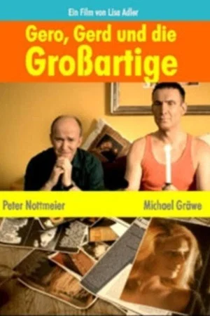 Постер: Gero, Gerd und die Großartige