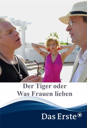 Постер: Der Tiger oder Was Frauen lieben!