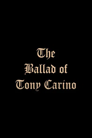 Постер: The Ballad of Tony Carino