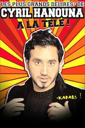 Постер: Les plus grands délires de Cyril Hanouna à la télé !