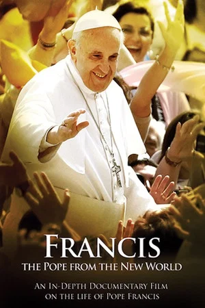 Постер: Francis: The Pope from the New World