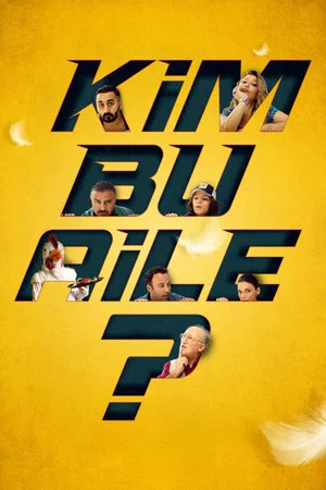 Постер: Kim Bu Aile?