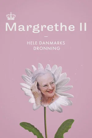 Постер: Margrethe II - Hele Danmarks Dronning