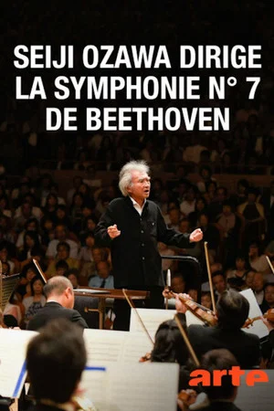 Постер: Seiji Ozawa dirige la "Symphonie n°7" de Beethoven