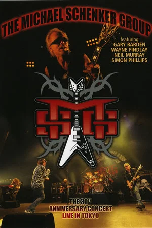 Постер: The Michael Schenker Group - The 30th Anniversary Concert - Live in Tokyo