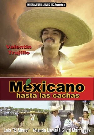 Постер: Mexicano Hasta Las Cachas