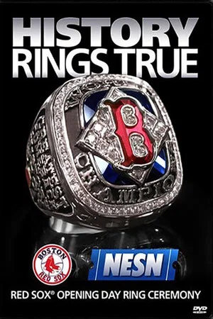 Постер: History Rings True: Red Sox Opening Day Ring Ceremony