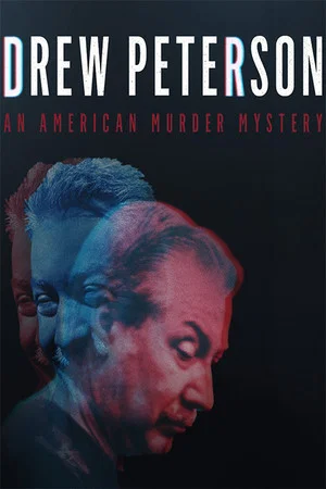Постер: Drew Peterson: An American Murder Mystery