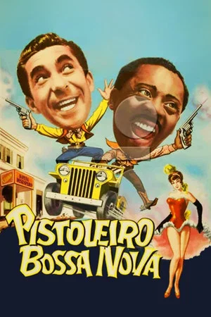 Постер: Pistoleiro Bossa Nova