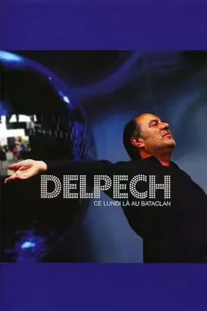 Постер: Michel Delpech - Ce lundi là au Bataclan
